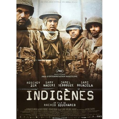 Indigènes - Affiche Originale De Cinéma - Format 120x160 Cm - Un Film De Rachid Bouchareb Avec Jamel Debbouze, Samy Naceri, Roschdy Zem, Sami Bouajila, Bernard Blancan - Année 2006