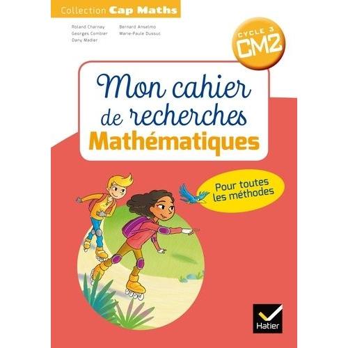 Cap Math Cycle 3 Cm2 - Mon Cahier De Recherche