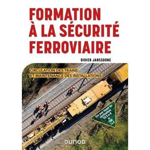 Formation À La Sécurité Ferroviaire - Circulation Des Trains Et Maintenance Des Installations