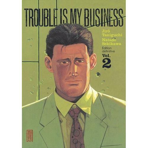 Trouble Is My Business - Tome 2