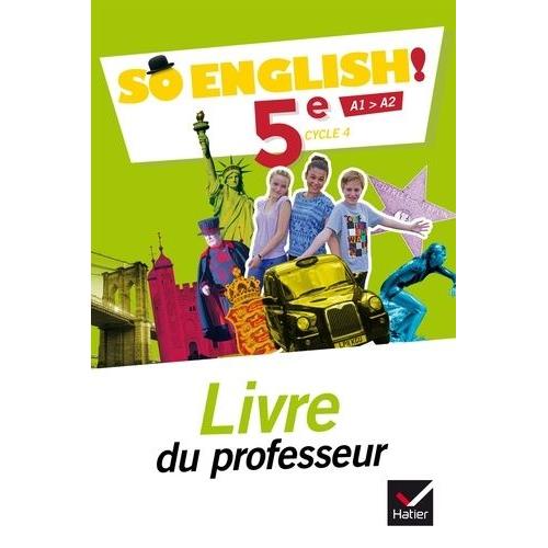 Anglais 5e A1>A2 So English! - Livre Du Professeur