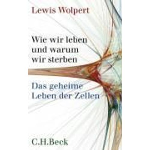 Wie Wir Leben Und Warum Wir Sterben