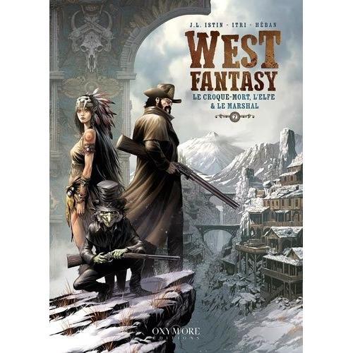 West Fantasy Tome 2 - Le Croque-Mort, L'elfe & Le Marshal