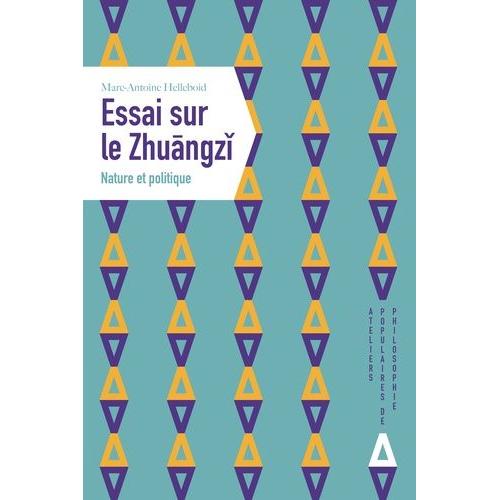 Essai Sur Le Zhuangzi - Nature Et Politique