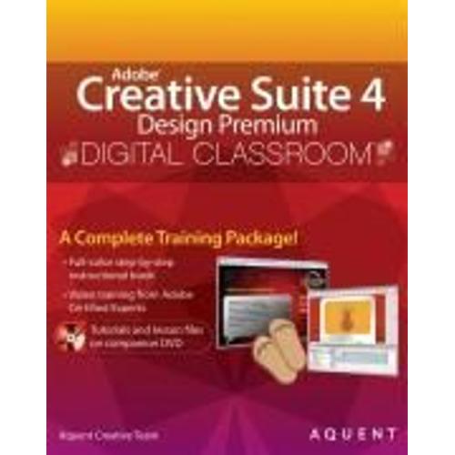 Aquent Creative Team: Adobe Creative Suite 4/Incl.Dvd