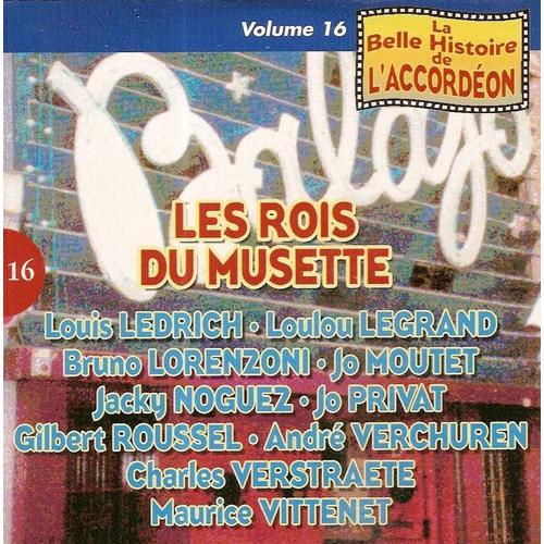 Les Rois Du Musette - La Belle Histoire De L'accordéon - Volume 16