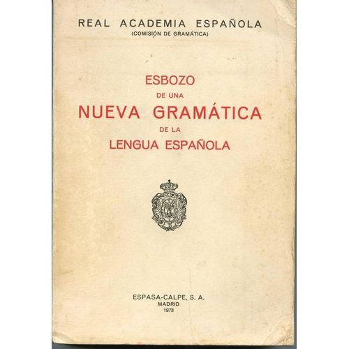 Esbozo De Una Nueva Gramatica De La Lengua Espanola