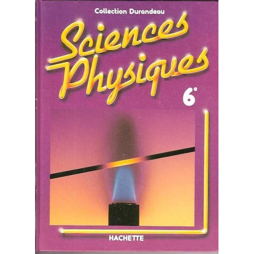 Sciences Physiques 6eme - Edition 1990