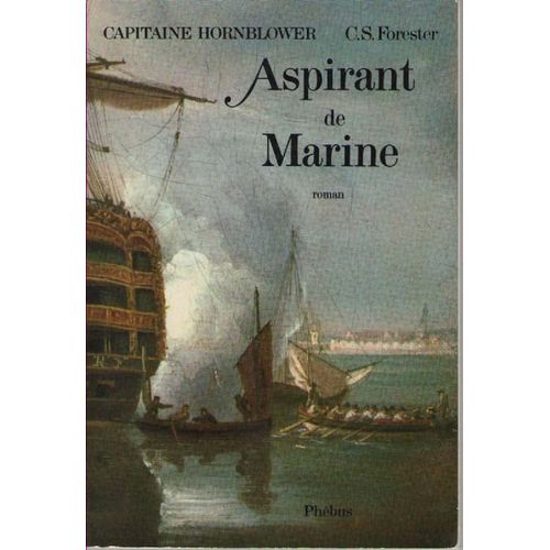 Capitaine Hornblower Tome 6 - Aspirant De Marine