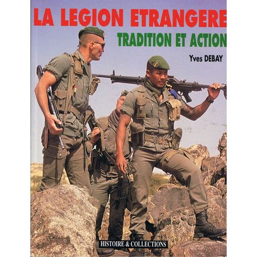 La Legion Etrangere Tradition Et Action