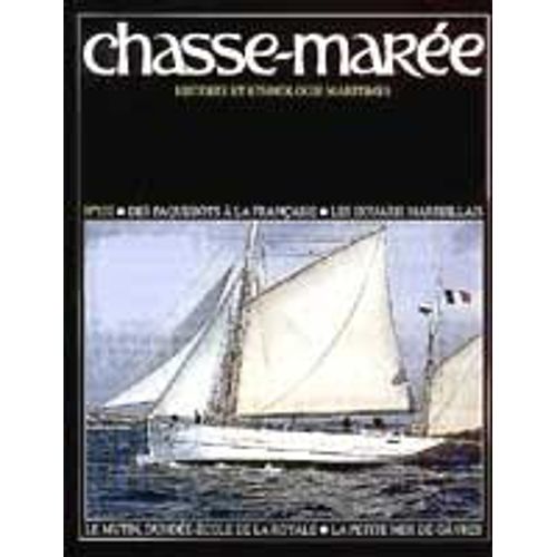 Le Chasse Marée N° 132 : Revue D'histoire Maritime