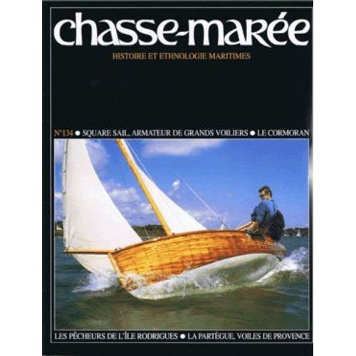 Le Chasse Marée N° 134 : Revue D'histoire Maritime