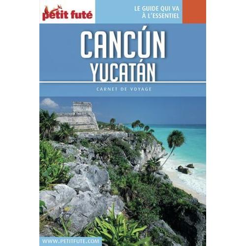 Cancún - Yucatán 2017 Carnet Petit Futé