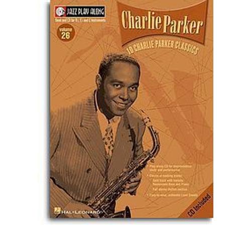 Jazz Play Along All Instruments (B Flat Instruments,  C Instruments,  E Flat Instruments) Volume 26 : 10 Charlie Parker Classics