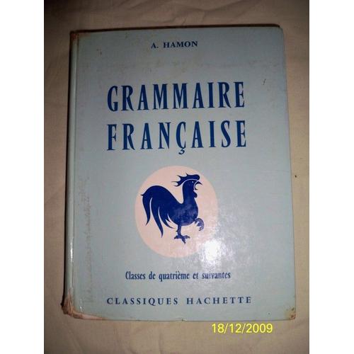 Grammaire Francaise, Classe De 4e Et Suivantes