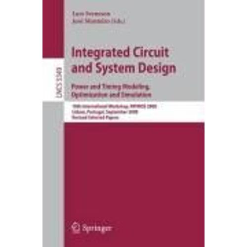 Integrated Circuit And System Design. Power And Timing Modeling, Optimization And Simulation