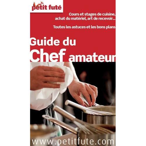 Guide Du Chef Amateur 2015 Petit Futé