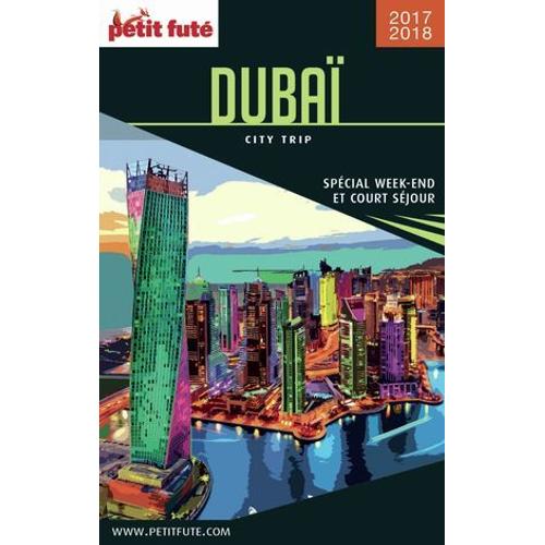 Dubaï City Trip 2017/2018 City Trip Petit Futé