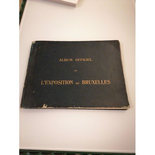Album Officiel De L'exposition De Bruxelles