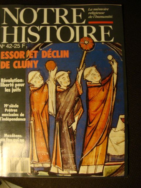 Notre Histoire  N° 42 : Essor Et Déclin De Cluny,Révolution:Liberté Pour Les Juifs,Prêtres Mexicains De L'indépendance,Mazdéens,...