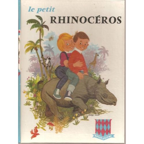 Le Petit Rhinocéros ( Illustrations : Michel Jouin ) - Édition Originale De 1964