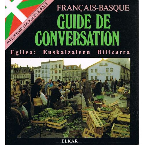 Francais-Basque, Guide De Conversation - Egilea: Euskalzaleen Biltzarra
