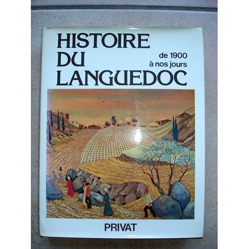 Histoire Du Languedoc De 1900 À Nos Jours
