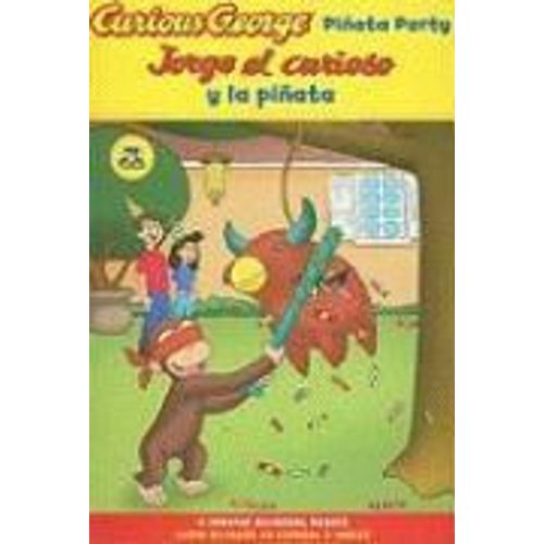 Curious George Pinata Party/Jorge El Curioso Y La Pinata