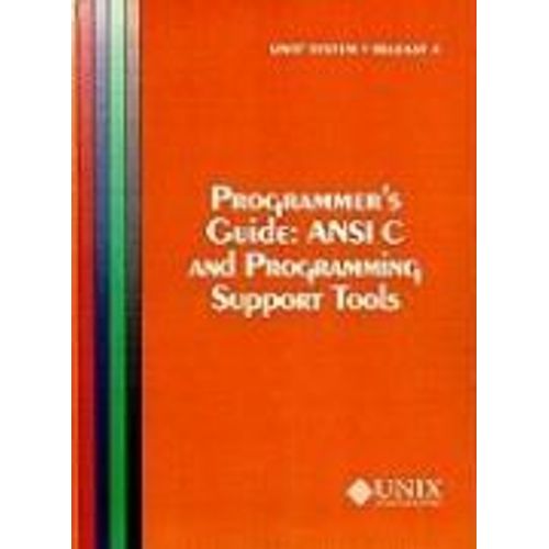 Unix System V Release 4 Programmer's Guide Ansi C And Programming Support Tools