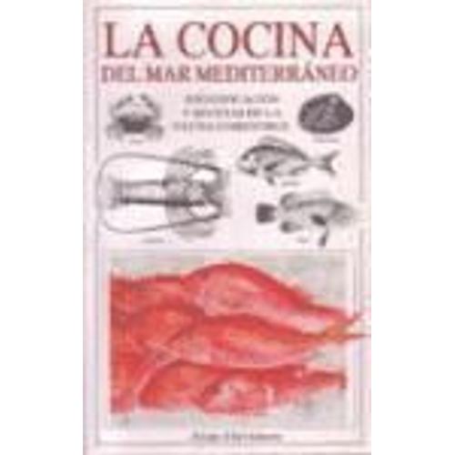 La Cocina Del Mar Mediterráneo : Identificación Y Recetas De La Fauna Comestible