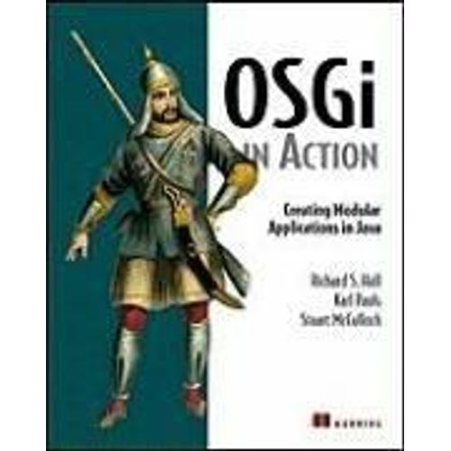 Osgi In Action: Creating Modular Applications In Java
