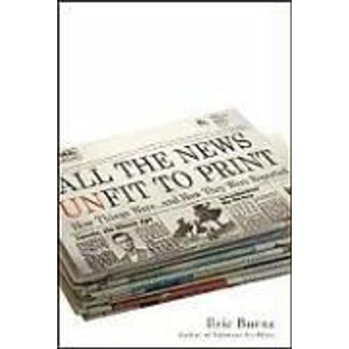 All The News Unfit To Print