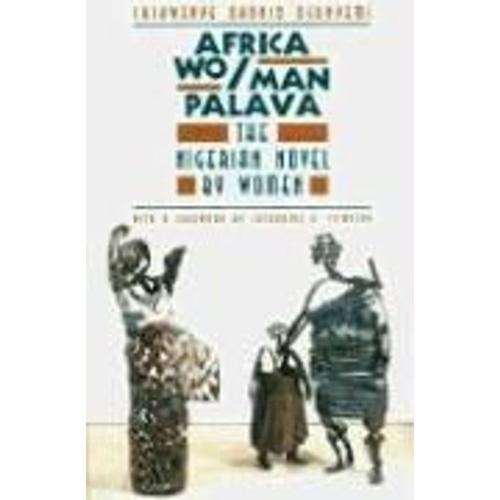 Africa Wo/Man Palava - The Nigerian Novel By Women (Paper)