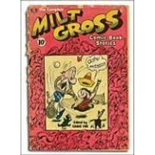 Complete Milt Gross Comic Book Stories
