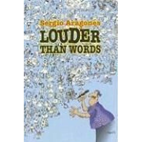 Sergio Aragones Louder Than Words