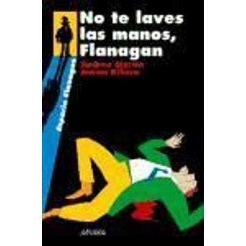 No Te Laves Las Manos, Flanagan