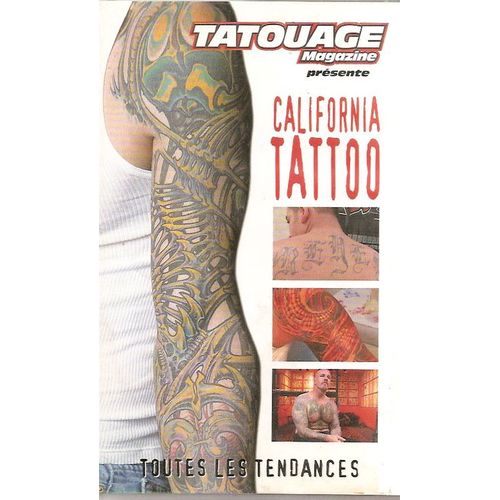 Le Tatouage Californien : Toutes Les Tendances = California Tatoo