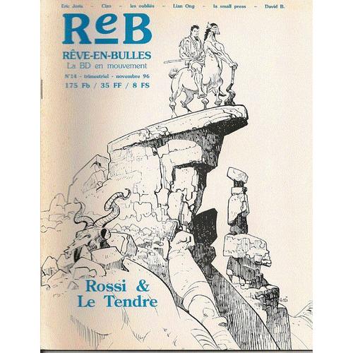 Rêve-En-Bulles  N° 14 : Dossier Rossi & Le Tendre - Eric Joris - Cizo - Les Oubliés - Lian Ong - La Small Press - David B.