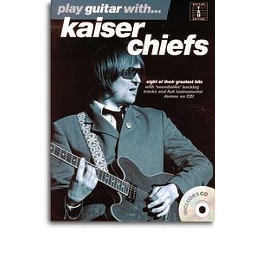 Kaiser Chiefs Play Guitar With + Cd