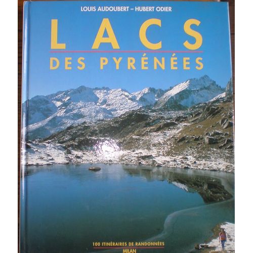 Lacs Des Pyrénées Tome 1 - Lacs Des Pyrénées