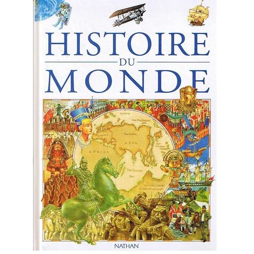 Histoire Du Monde - 40000 Av - J.-C. À Nos Jours
