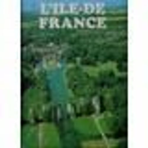L'ile De France Par A. Bourguignon