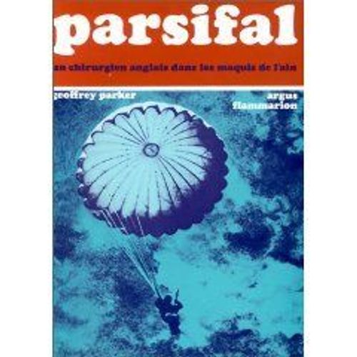 Parsifal Un Chirurgien Anglais Dans Les Maquis De L'ain