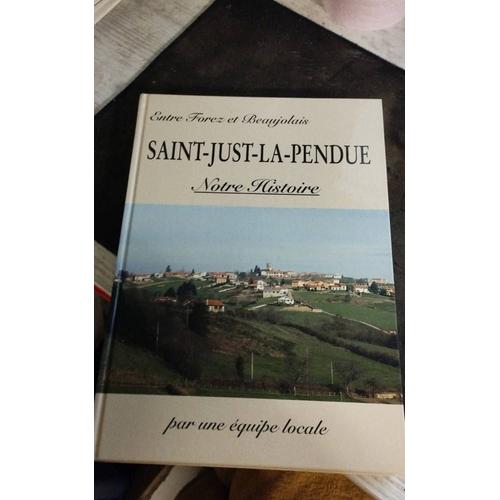 Entre Forez Et Beaujolais Saint Just La Pendue