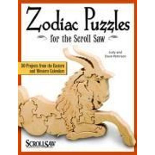 Zodiac Puzzles For Scroll Saw Woodworking: 30 Projects From The Eastern And Western Calendars