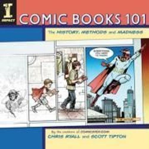 Comic Books 101: The History, Methods And Madness