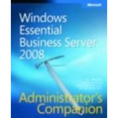 Windows Essential Business Server 2008 Administrator's Companion