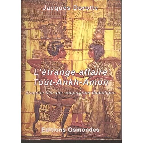 L'etrange Affaire Tout-Ankh-Amon Enquete Sur Une Conjuration Diabolique