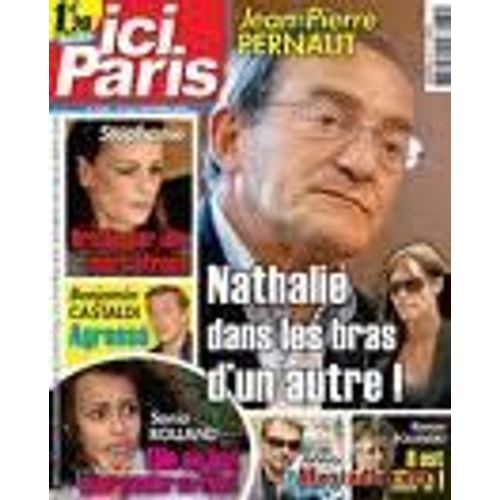 Ici Paris   N° 3361 : Jean-Pierre Pernaut : Nathalie Dans Les Bras D'un Autre !