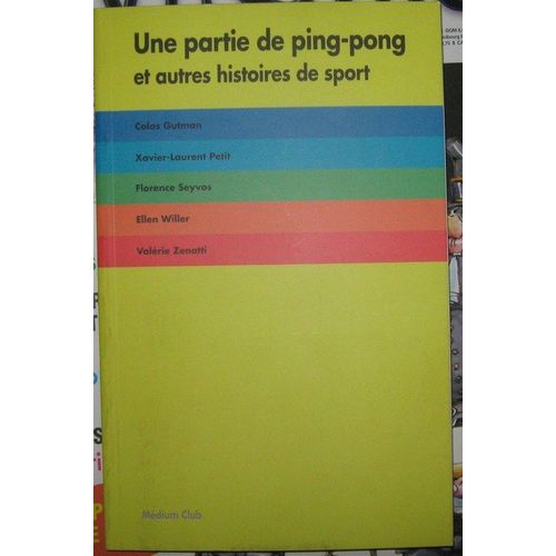 Une Partie De Ping-Pong Et Autres Histoires De Sport